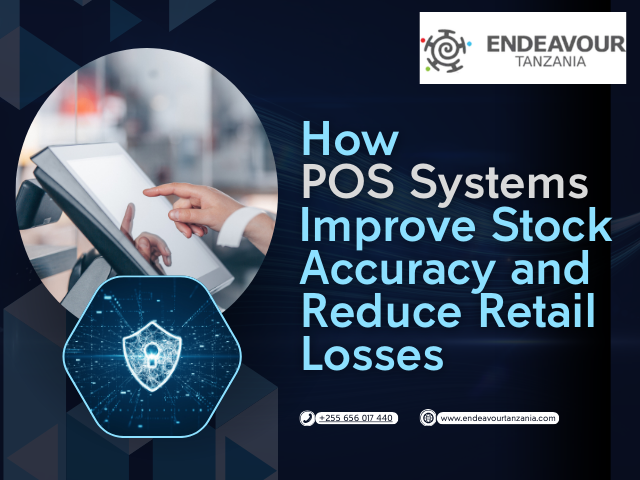 How POS Systems Improve Stock Accuracy and Reduce Retail Losses