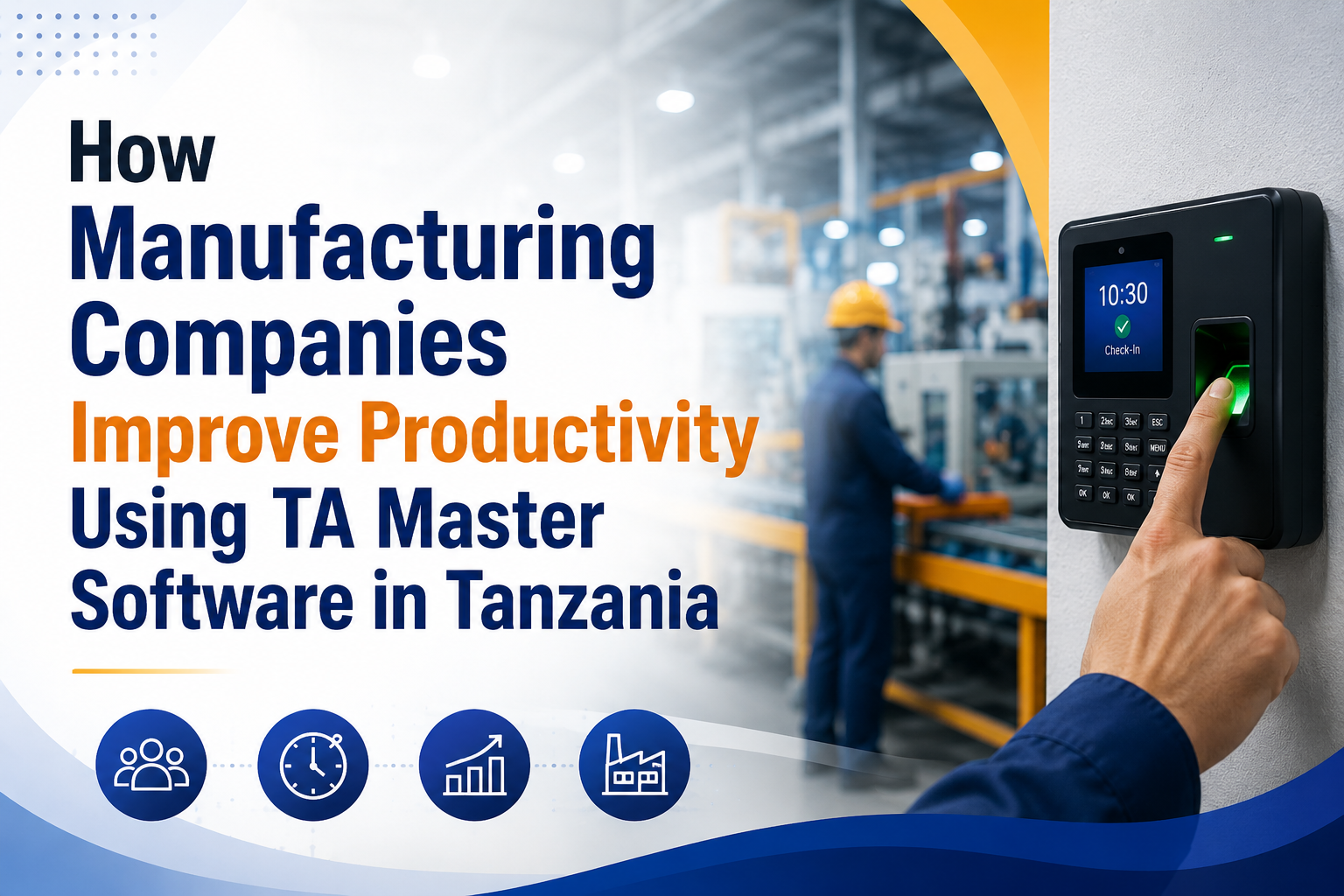 How Manufacturing Companies Improve Productivity Using TA Master Software in Tanzania