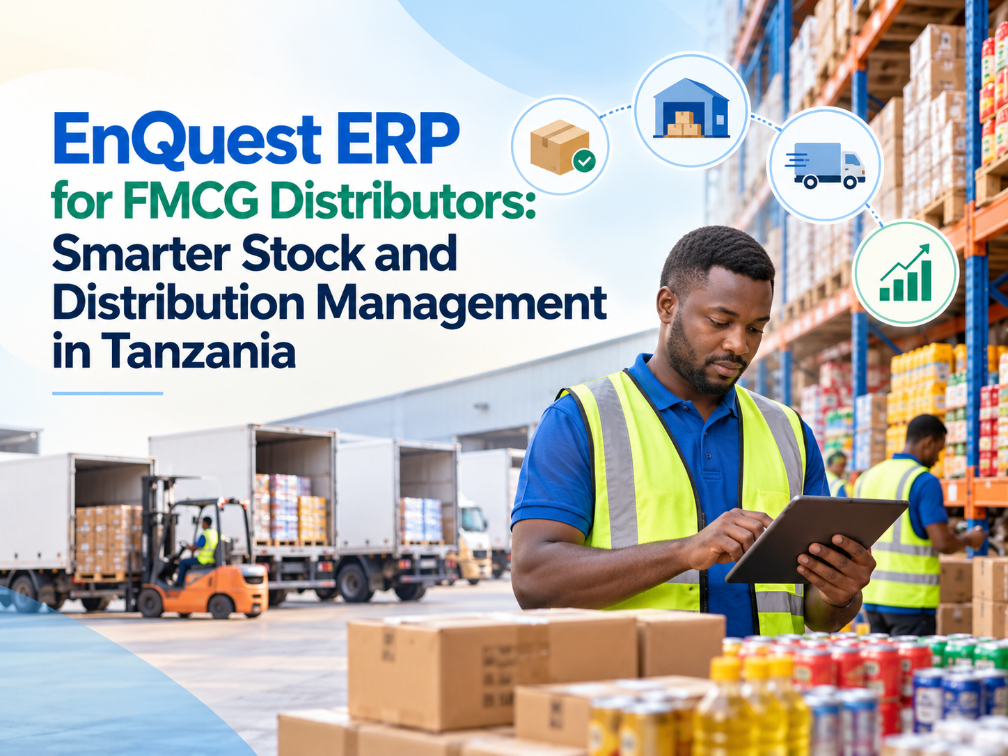 EnQuest ERP for FMCG stock and distribution management in Tanzania.
